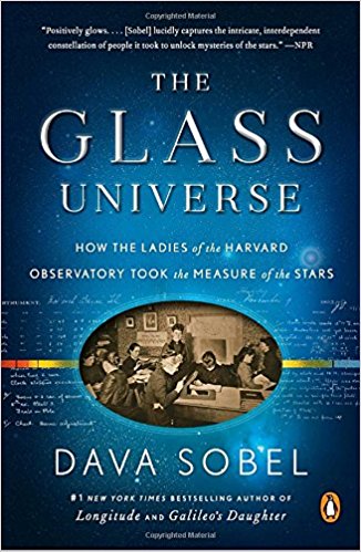 The glass universe how the ladies of the Harvard Observatory took the measure of the stars.jpg